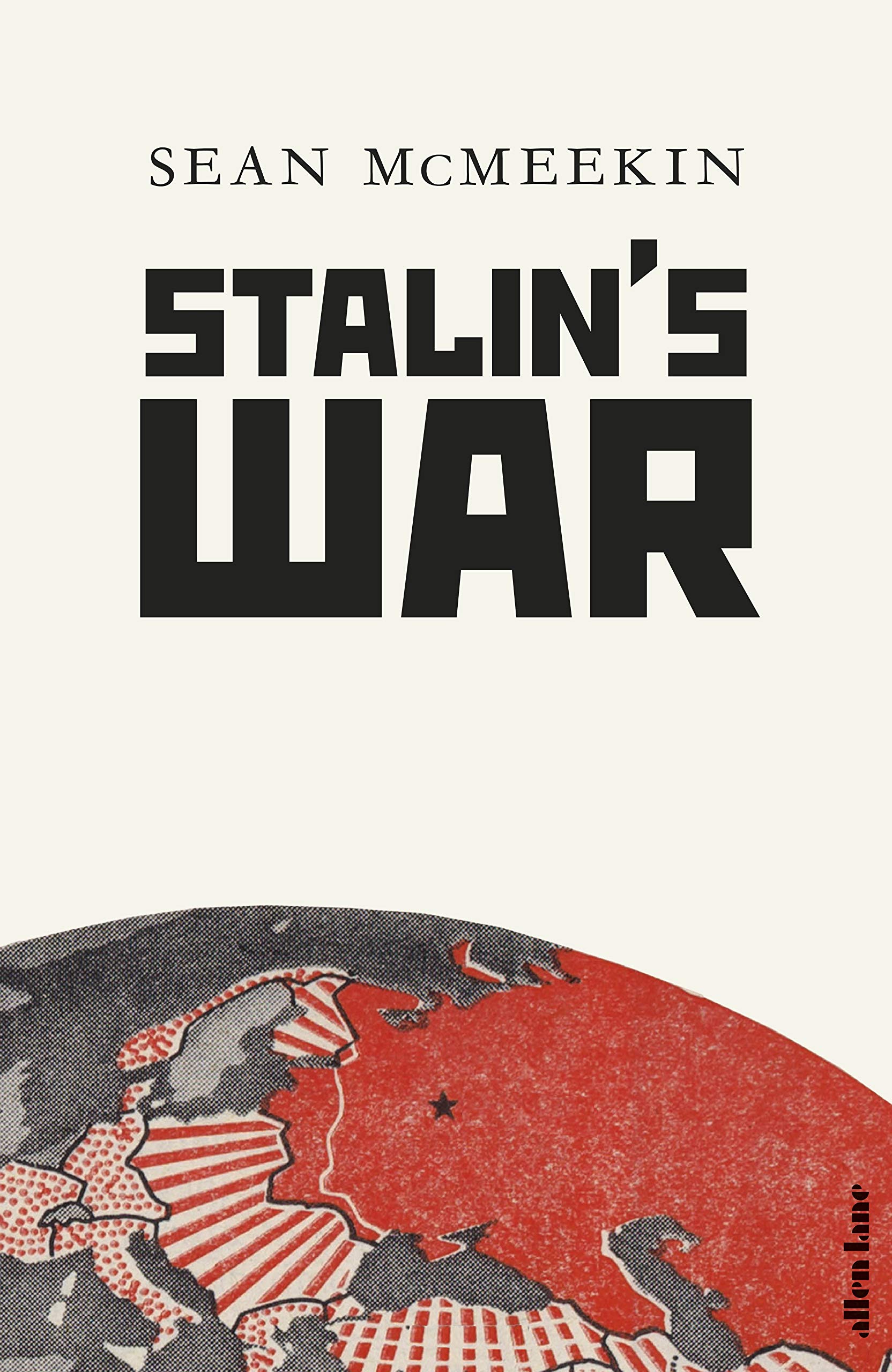 Stalin\'s War | Sean McMeekin