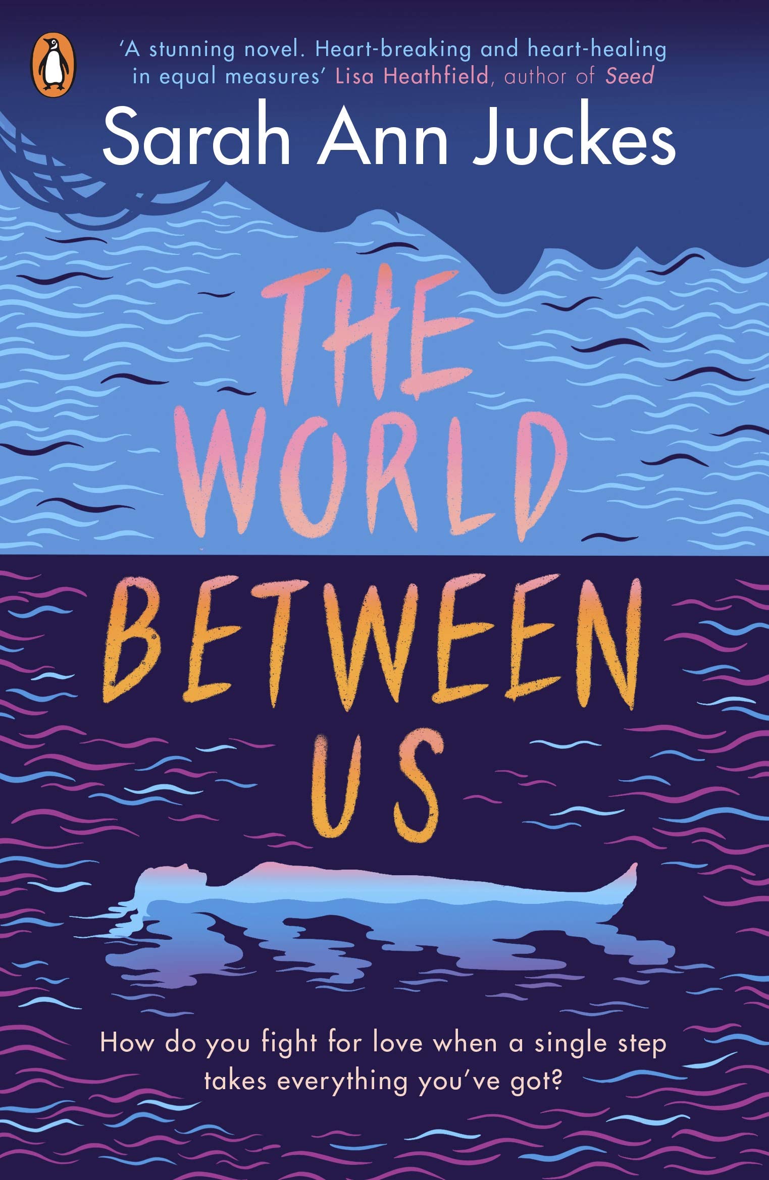 The World Between Us | Sarah Ann Juckes