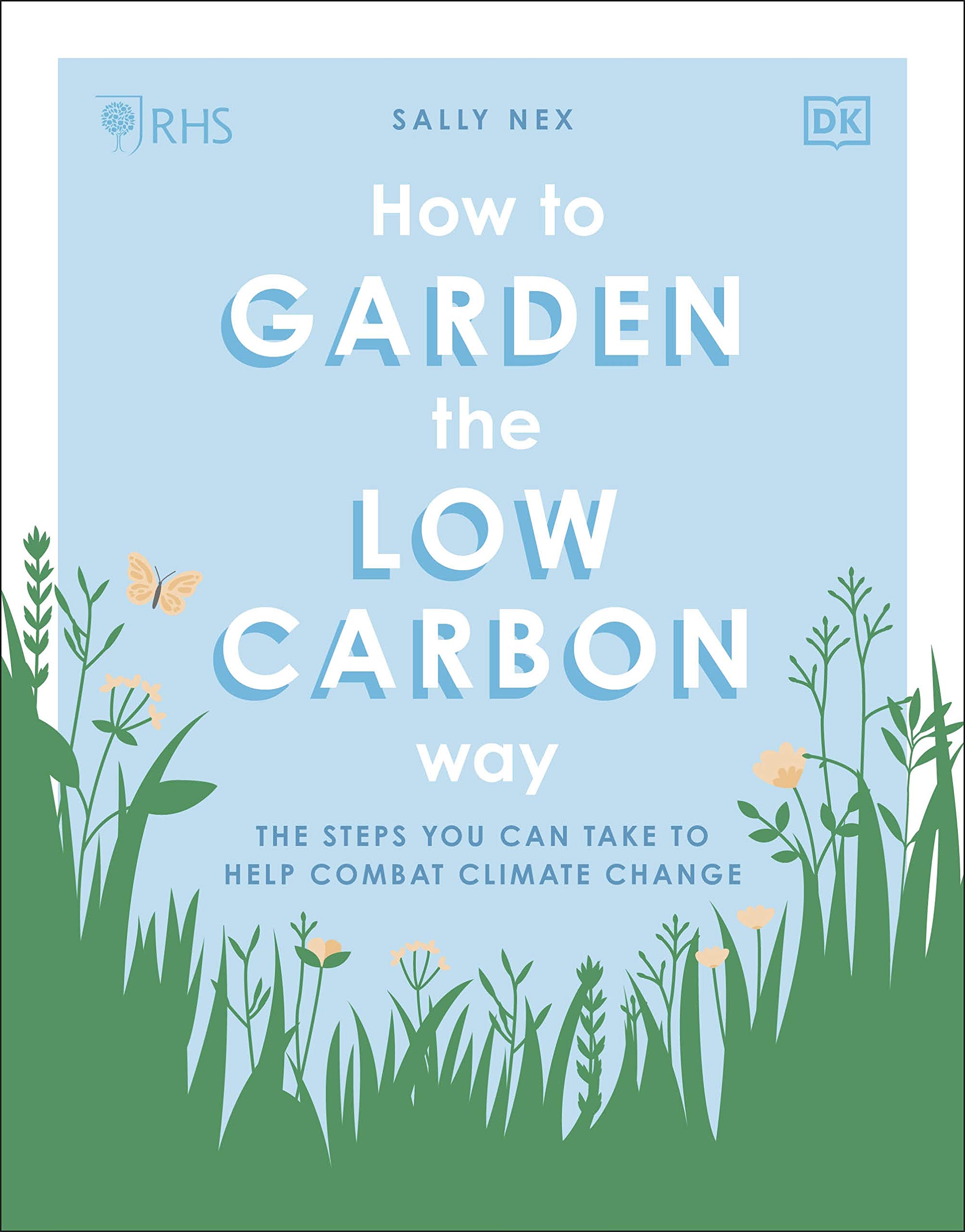 How to Garden the Low-Carbon Way | Sally Nex