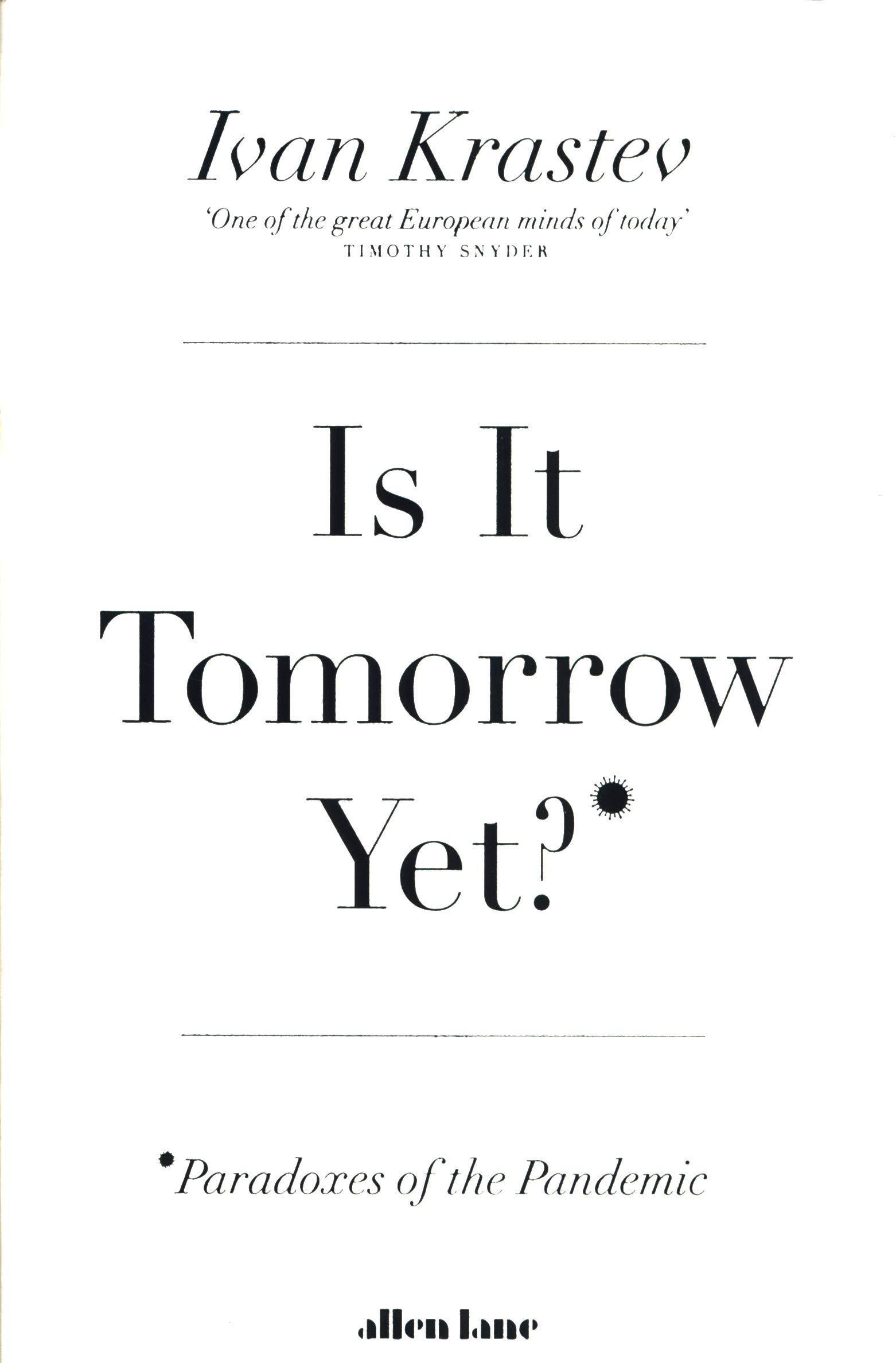 Is It Tomorrow Yet? | Ivan Krastev