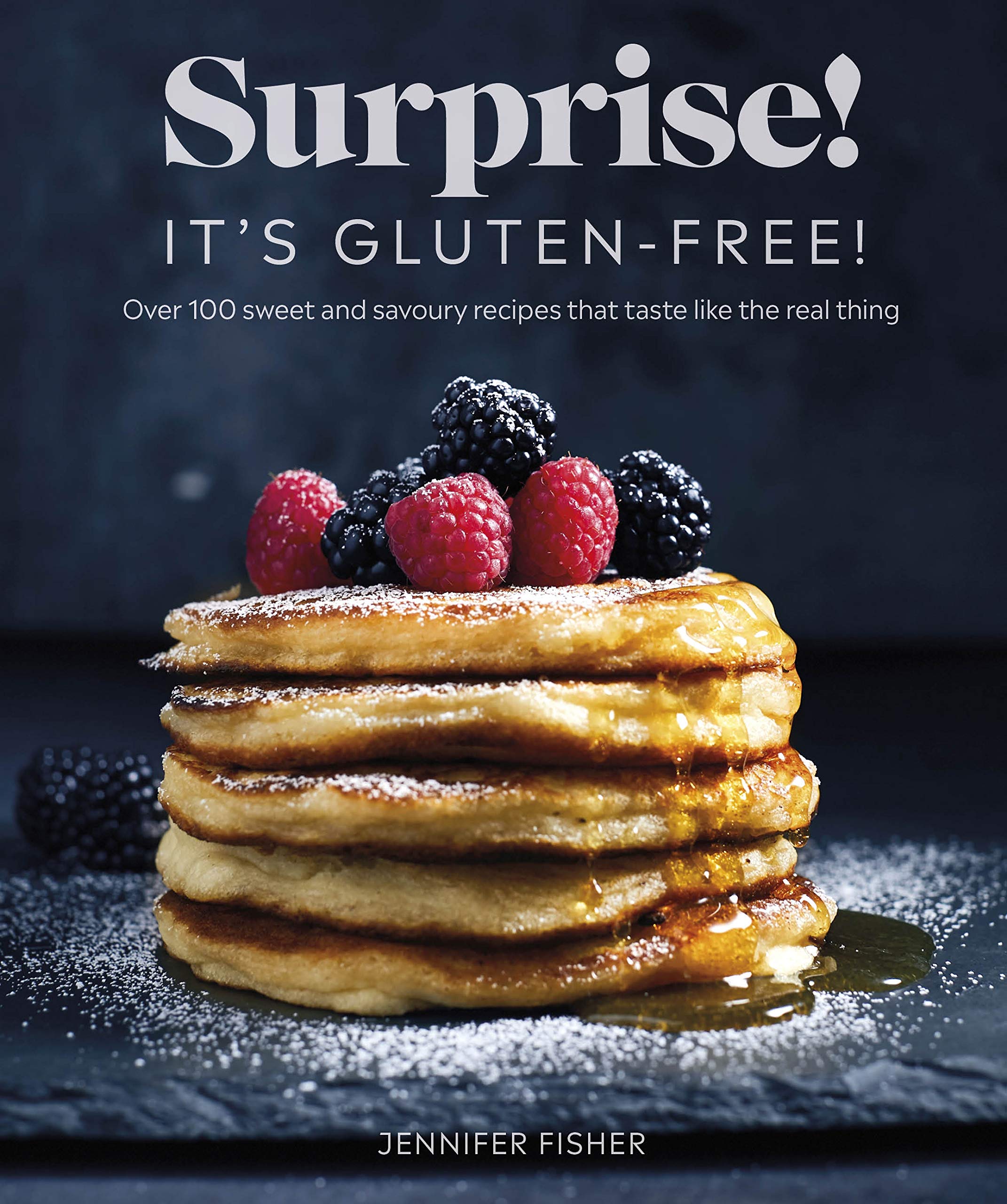 Surprise! It\'s Gluten Free! | Surprise! It\'s Gluten Free! Jennifer Fisher