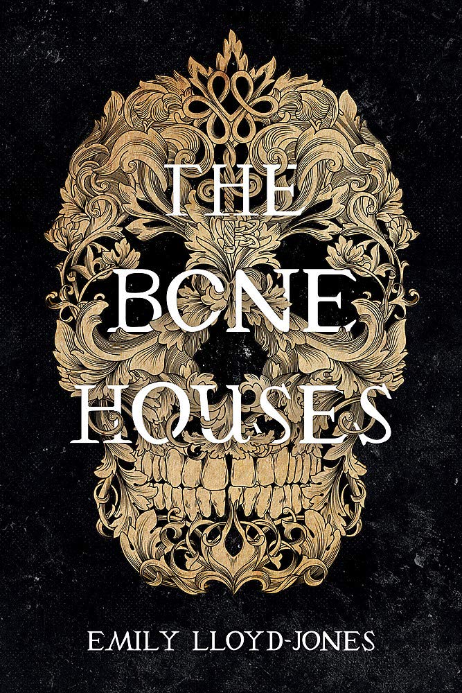 The Bone Houses | Emily Lloyd-Jones