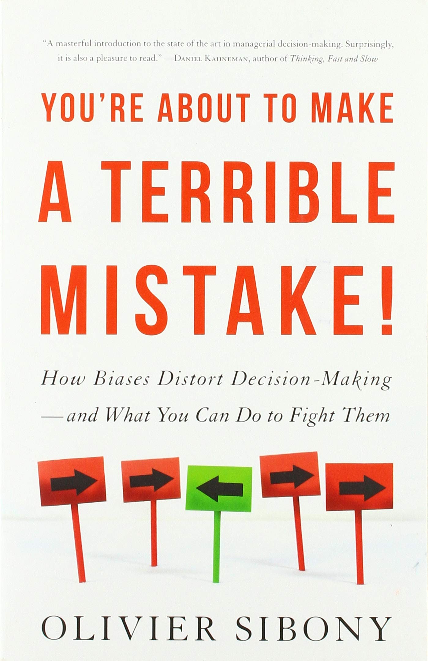 You\'re About to Make a Terrible Mistake | Olivier Sibony