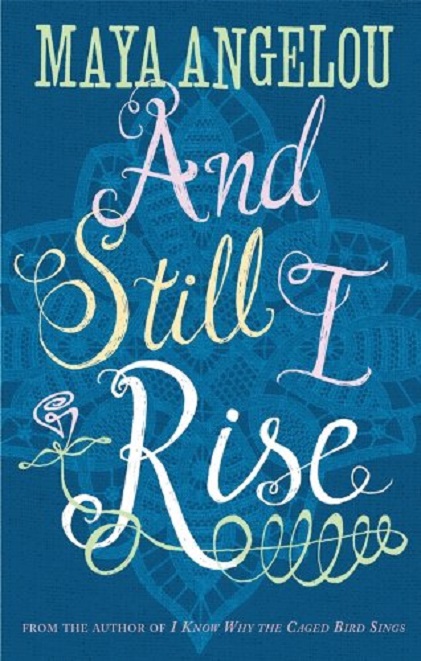 And Still I Rise | Dr Maya Angelou