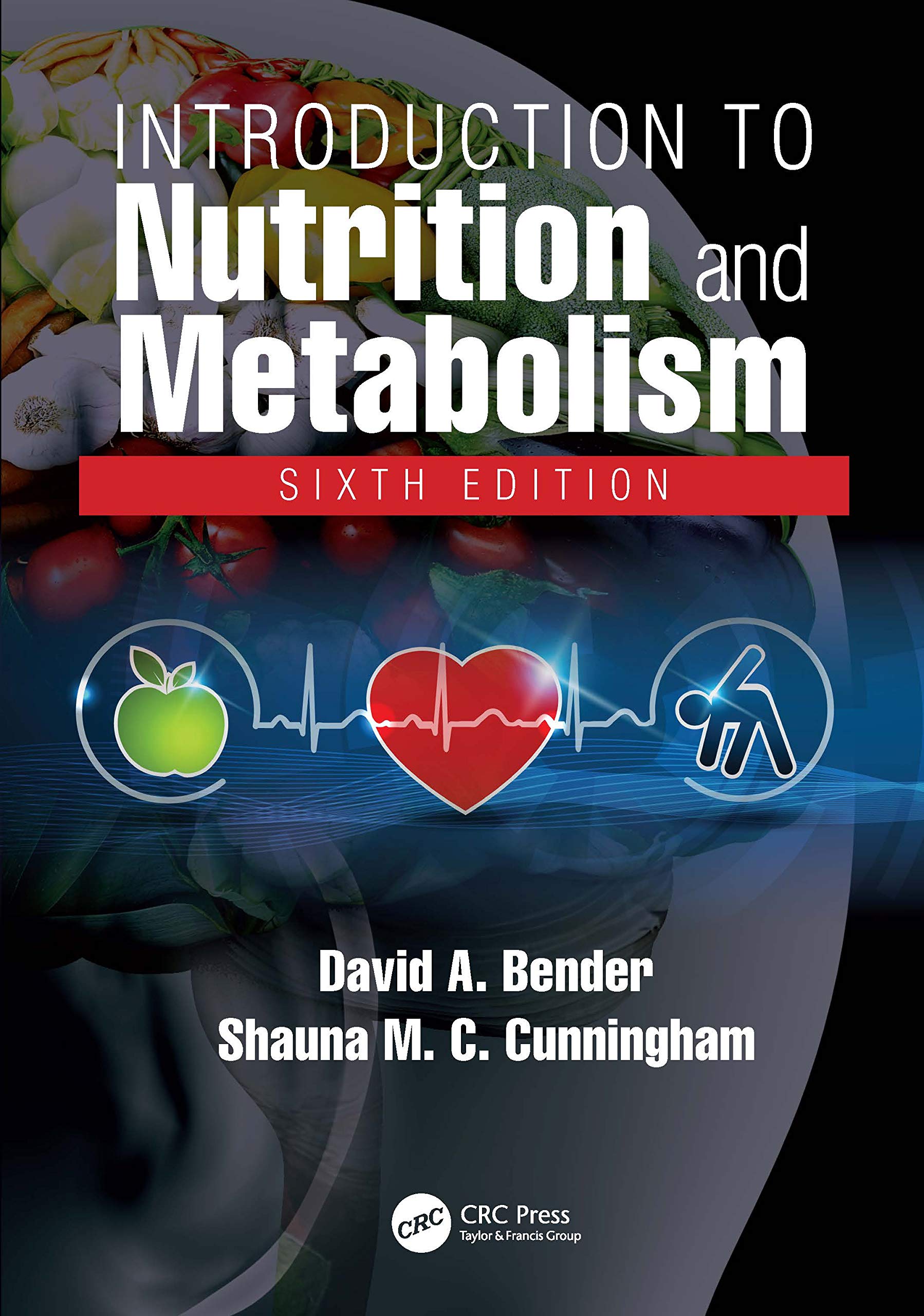 Introduction to Nutrition and Metabolism | David A. Bender, Shauna Cunningham