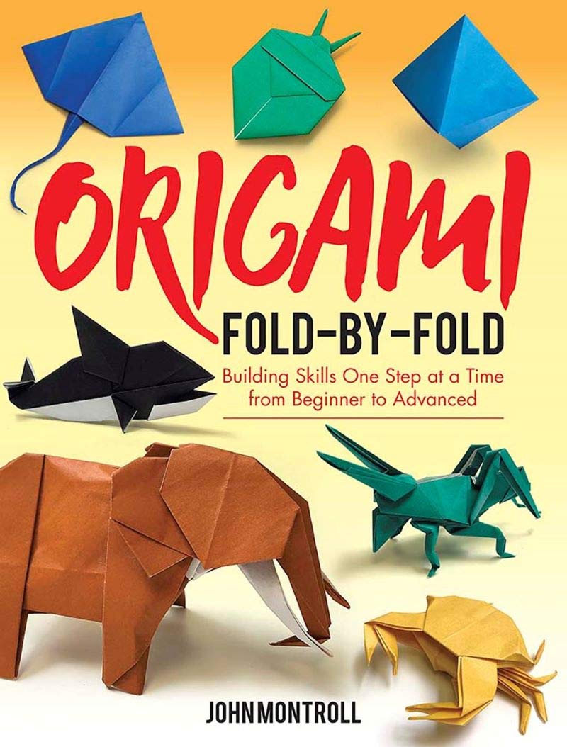 Origami Fold-by-Fold | John Montroll