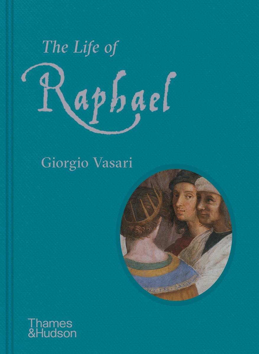 Life of Raphael | Giorgio Vasari