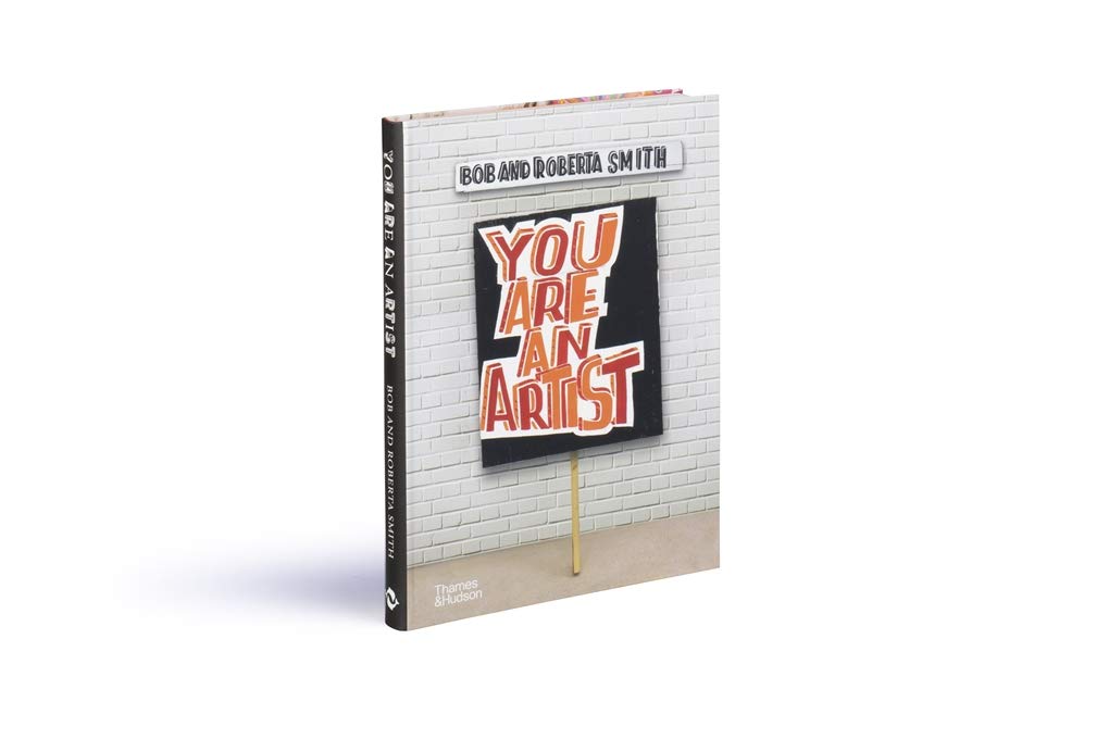 You Are an Artist | Bob and Roberta Smith