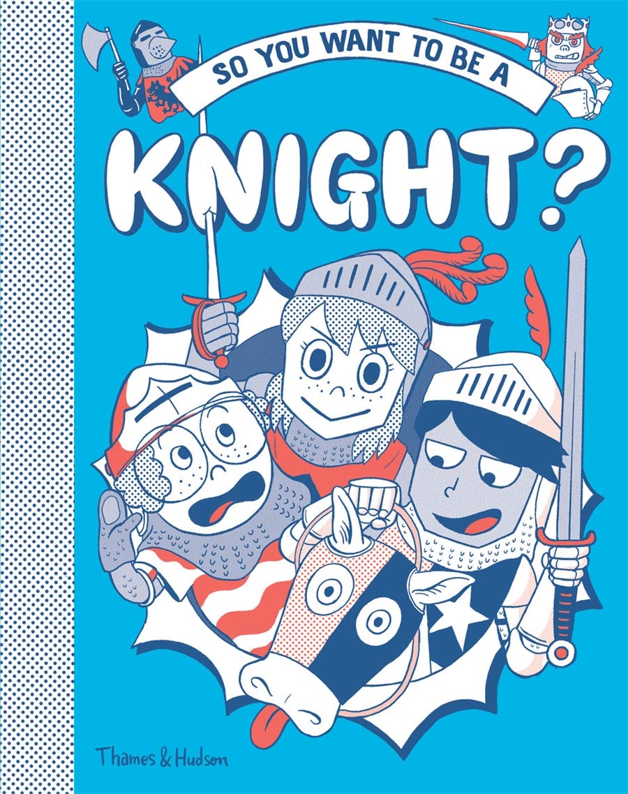 So You Want to Be a Knight? | Michael Prestwich