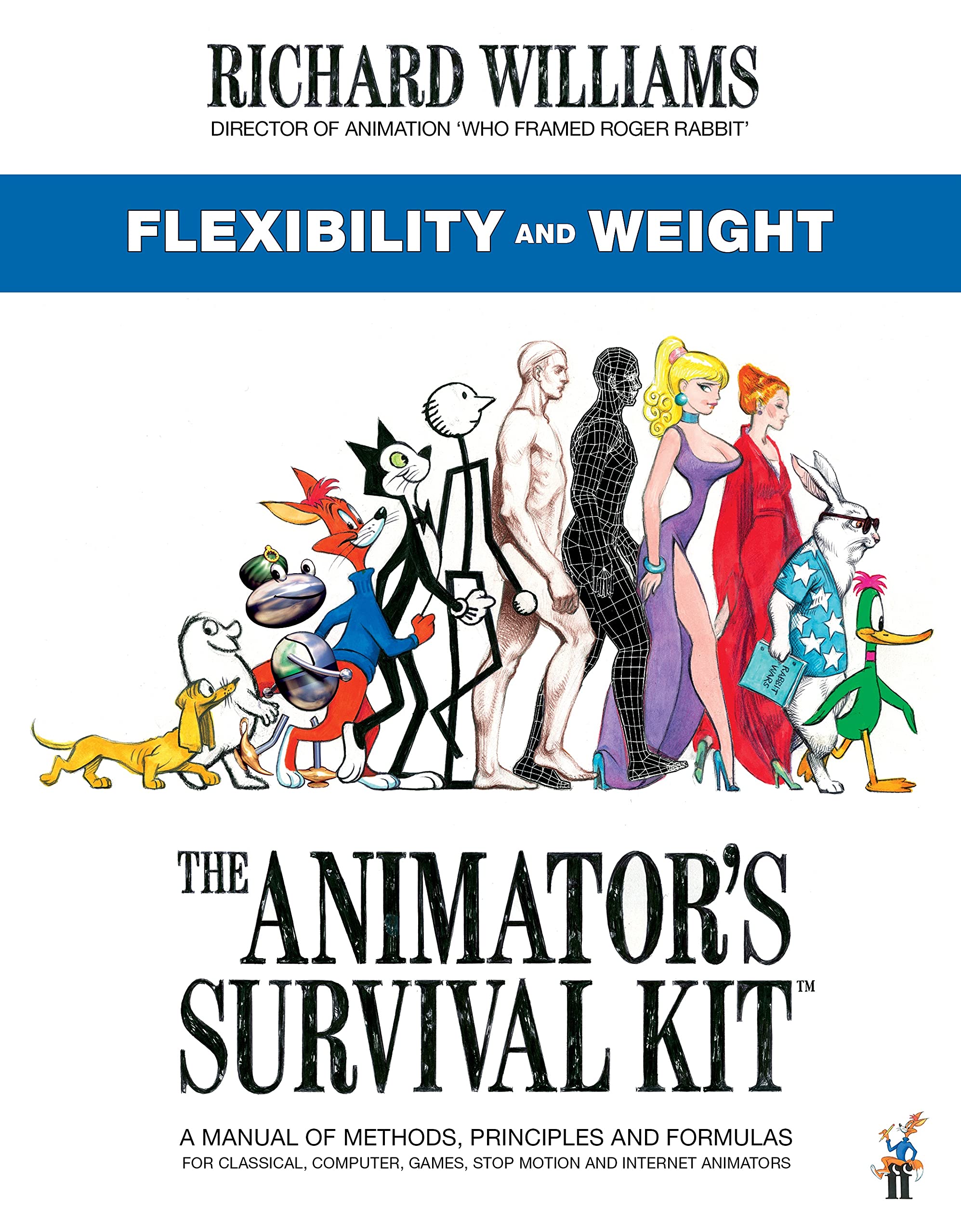 The Animator\'s Survival Kit: Flexibility and Weight | Richard E. Williams