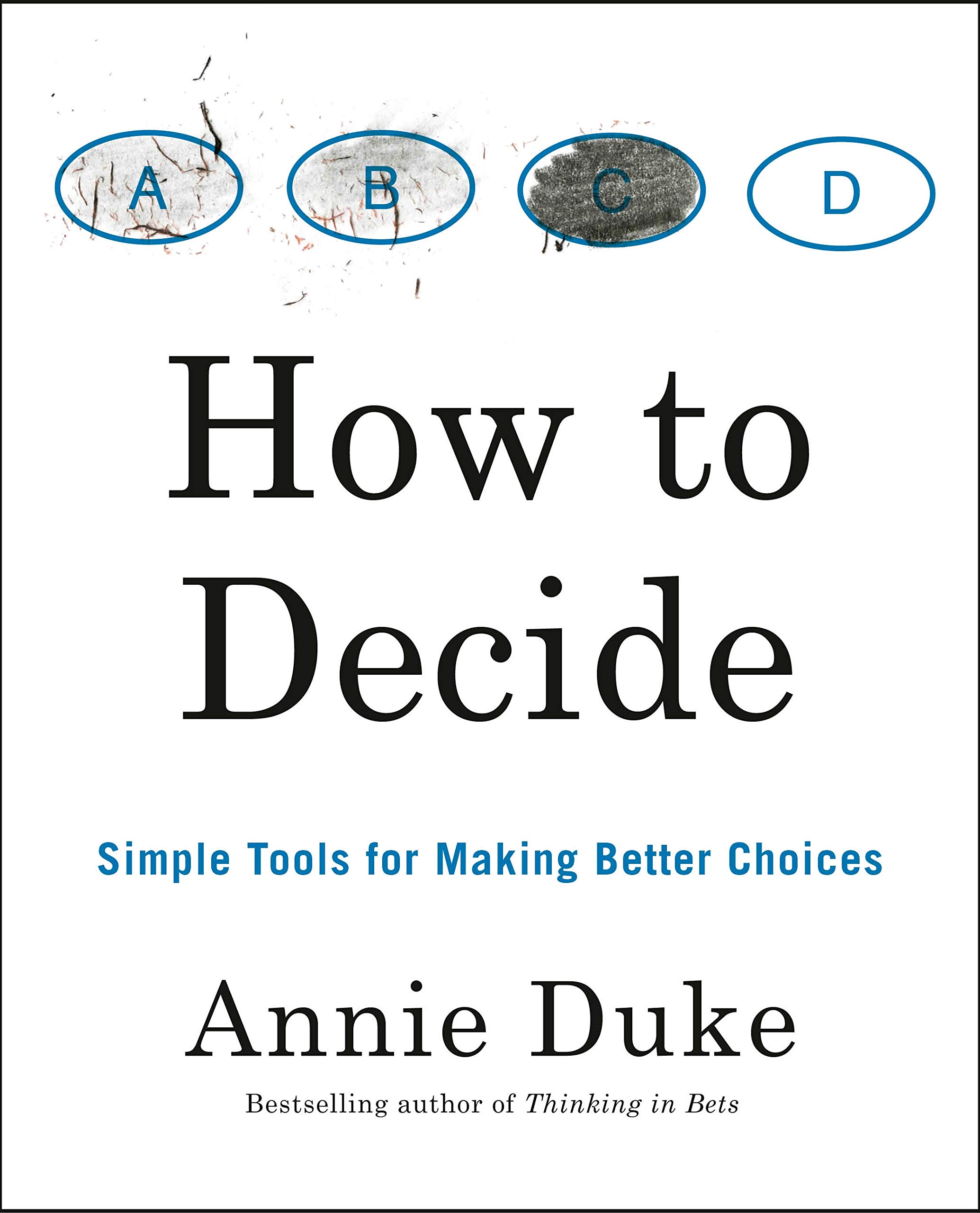 How To Decide | Annie Duke