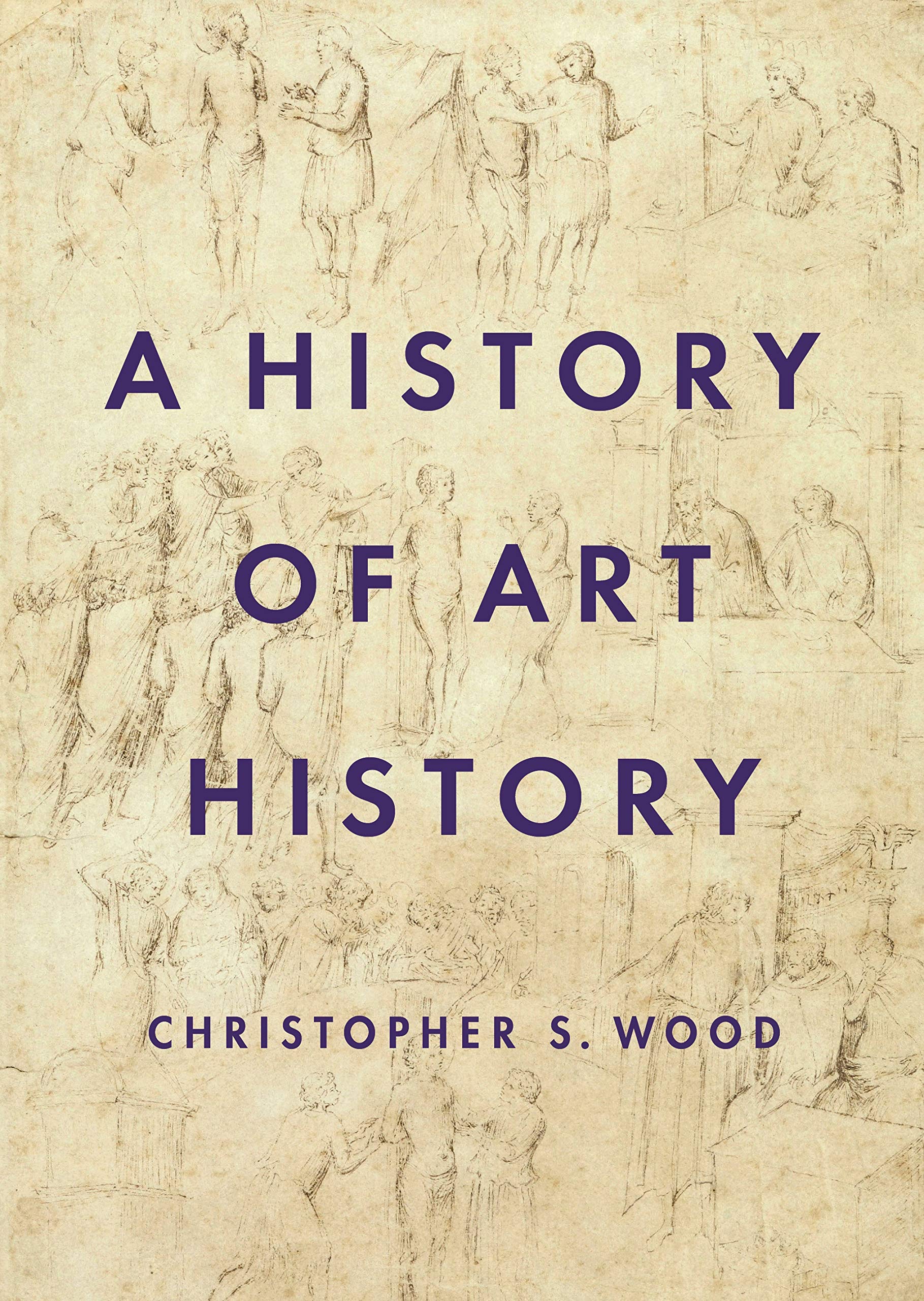 History of Art History | Christopher S. Wood