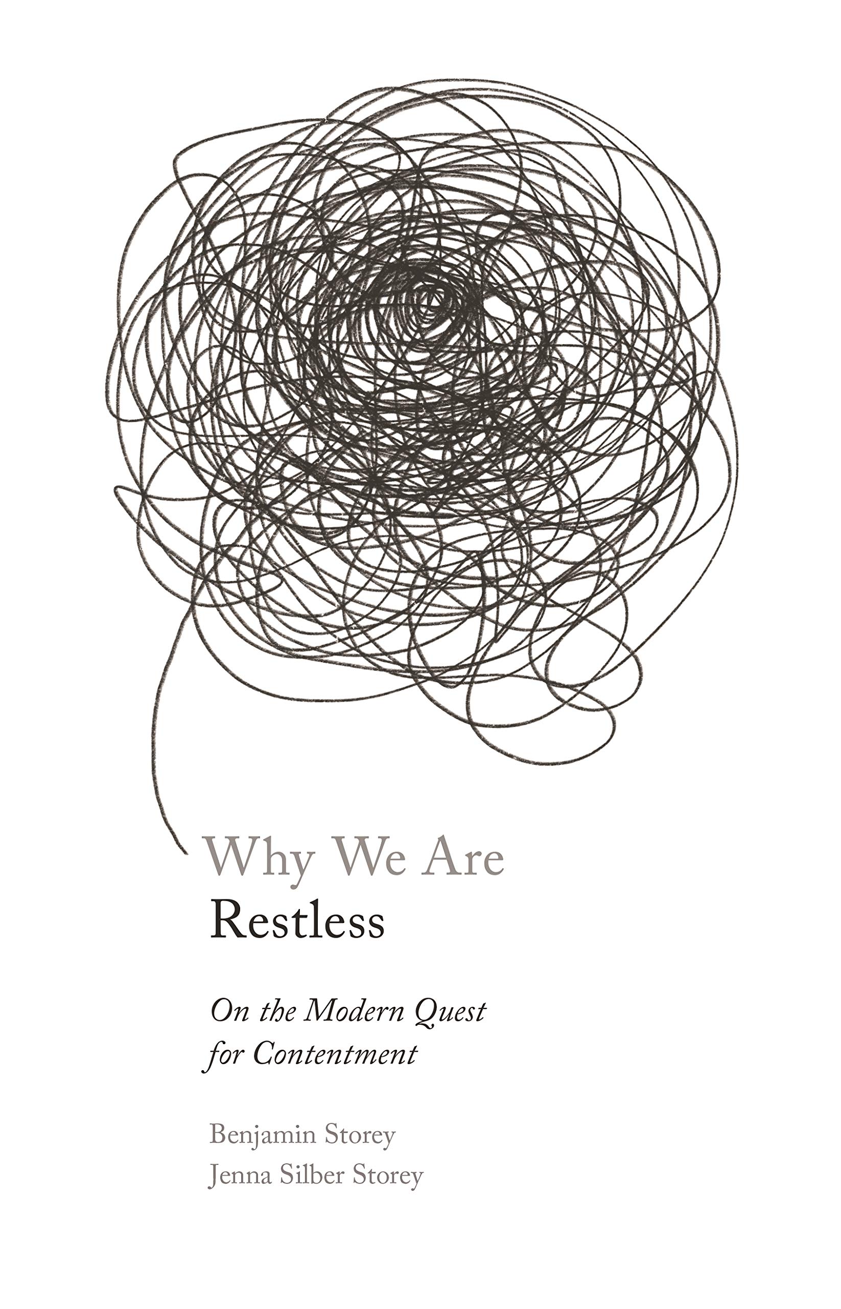 Why We Are Restless | Ben Storey, Jenna Silbur Storey