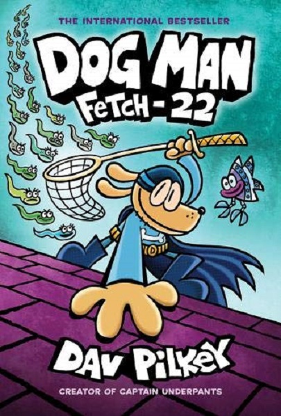 Dog Man 8: Fetch-22  | Dav Pilkey