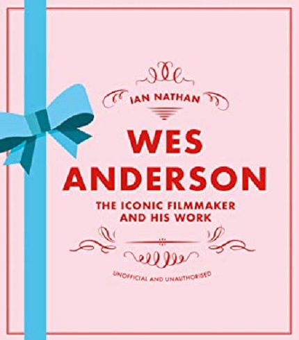 Wes Anderson | Ian Nathan