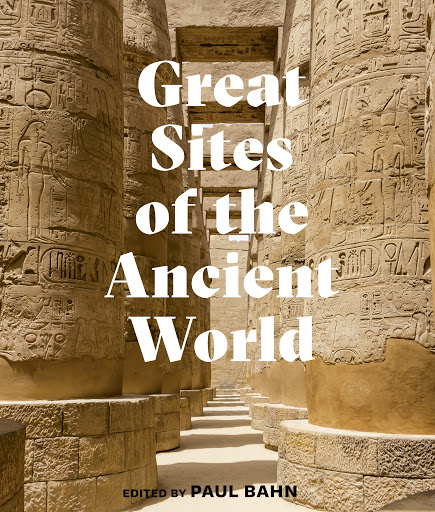 Great Sites of the Ancient World | Paul G. Bahn