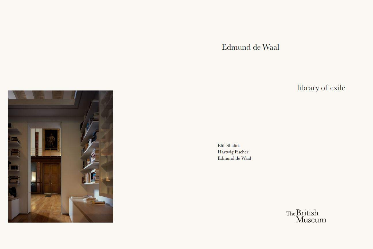 Edmund de Waal | Edmund de Waal, Hartwig Fischer, Elif Shafak