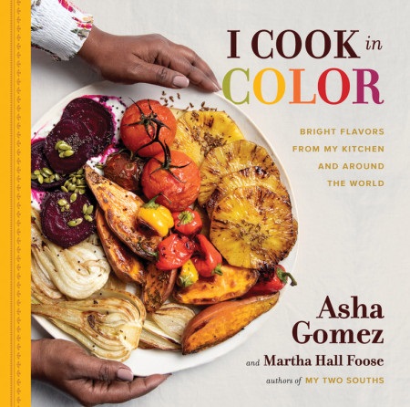 I Cook in Color | Asha Gomez, Martha Hall Foose