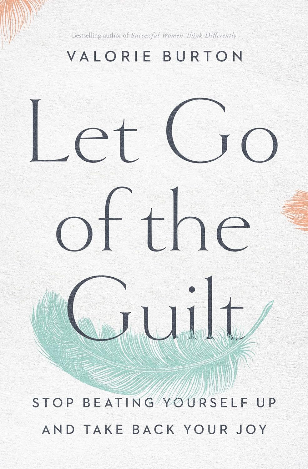 Let Go of the Guilt | Valorie Burton