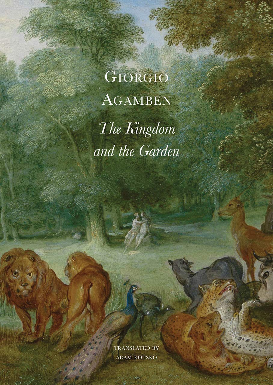 Kingdom and the Garden | Giorgio Agamben