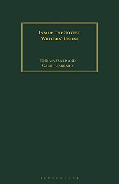 Inside the Soviet Writers\' Union | John Garrard, Carol Garrard