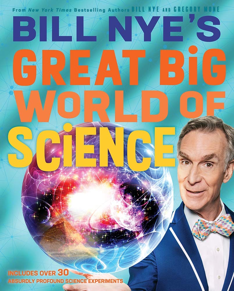 Bill Nye\'s Great Big World of Science | Bill Nye, Gregory Mone