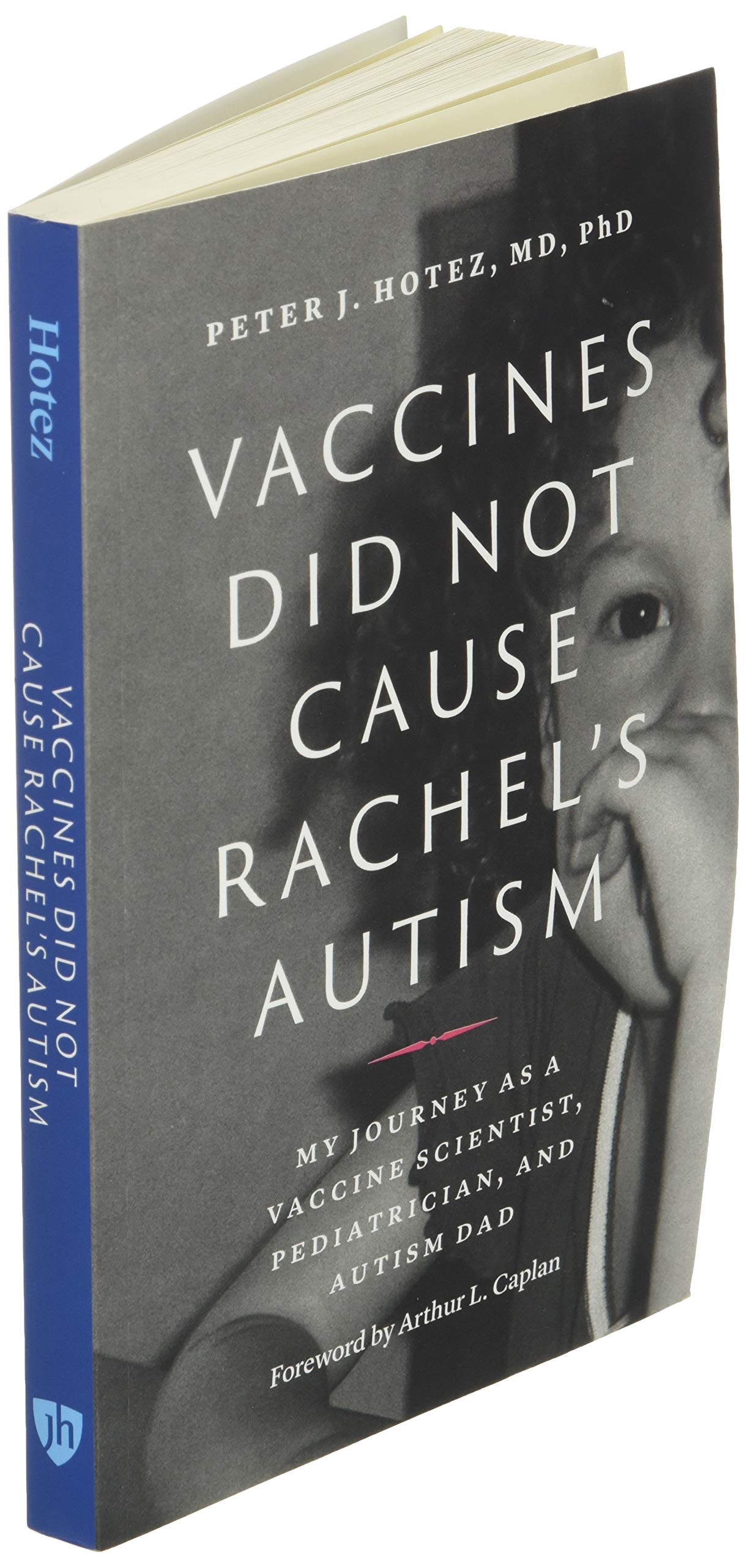 Vaccines Did Not Cause Rachel\'s Autism | Peter J. Hotez, Arthur L. Caplan