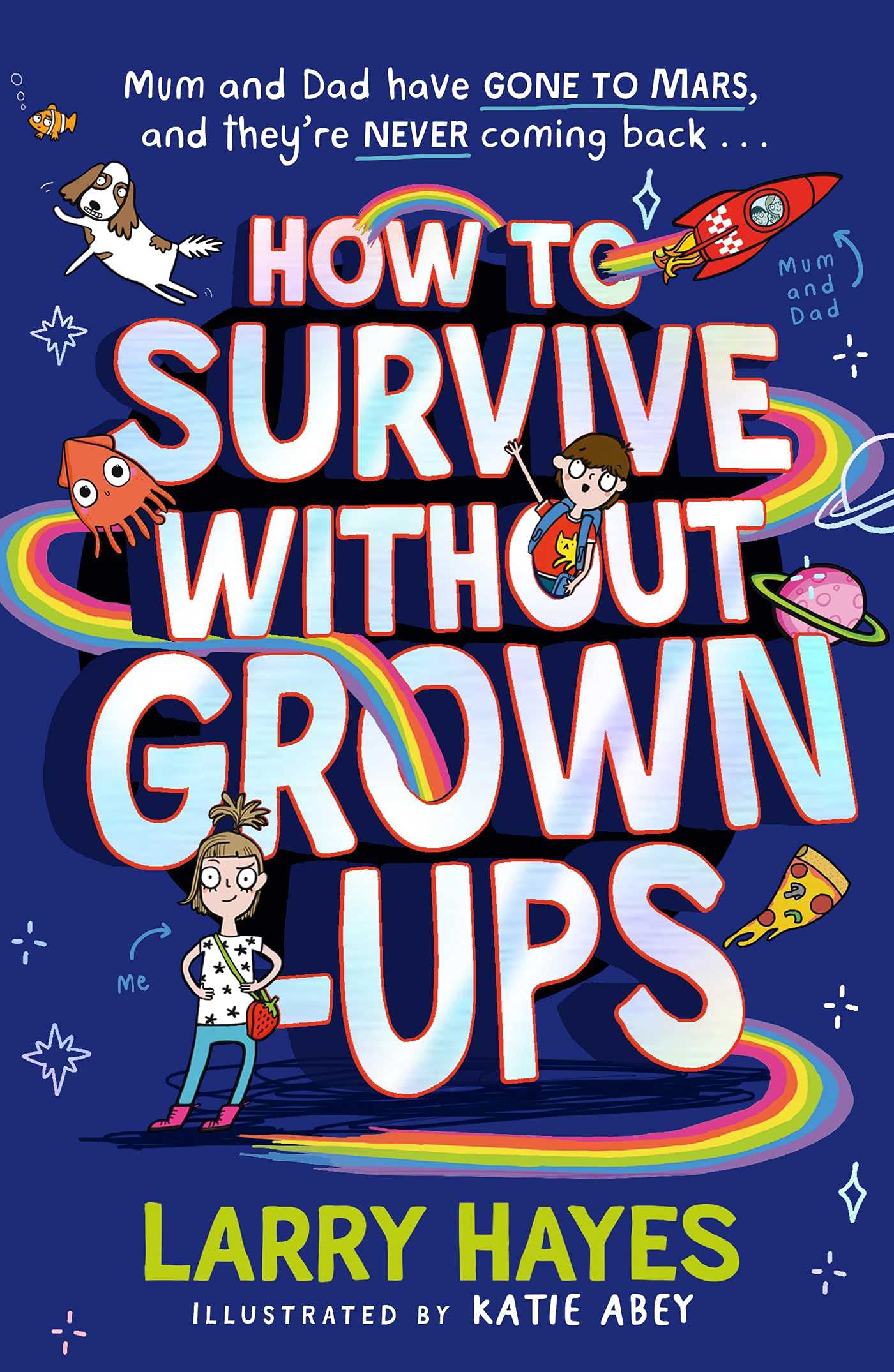 How to Survive Without Grown-Ups  | Larry Hayes