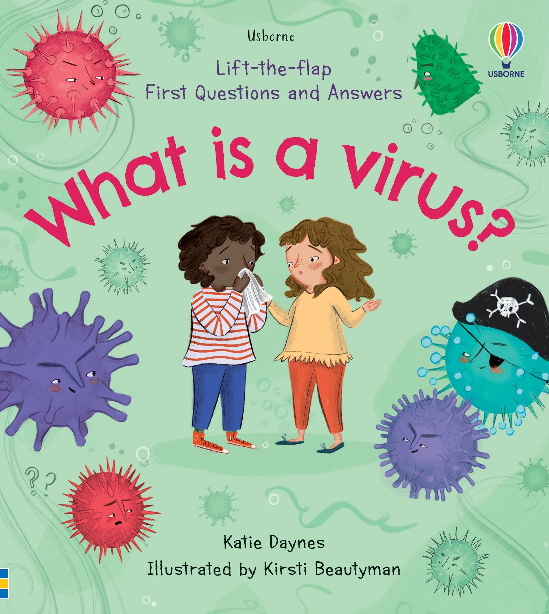 Lift-the Flap First Questions and Answers: What is a Virus? | Katie Daynes