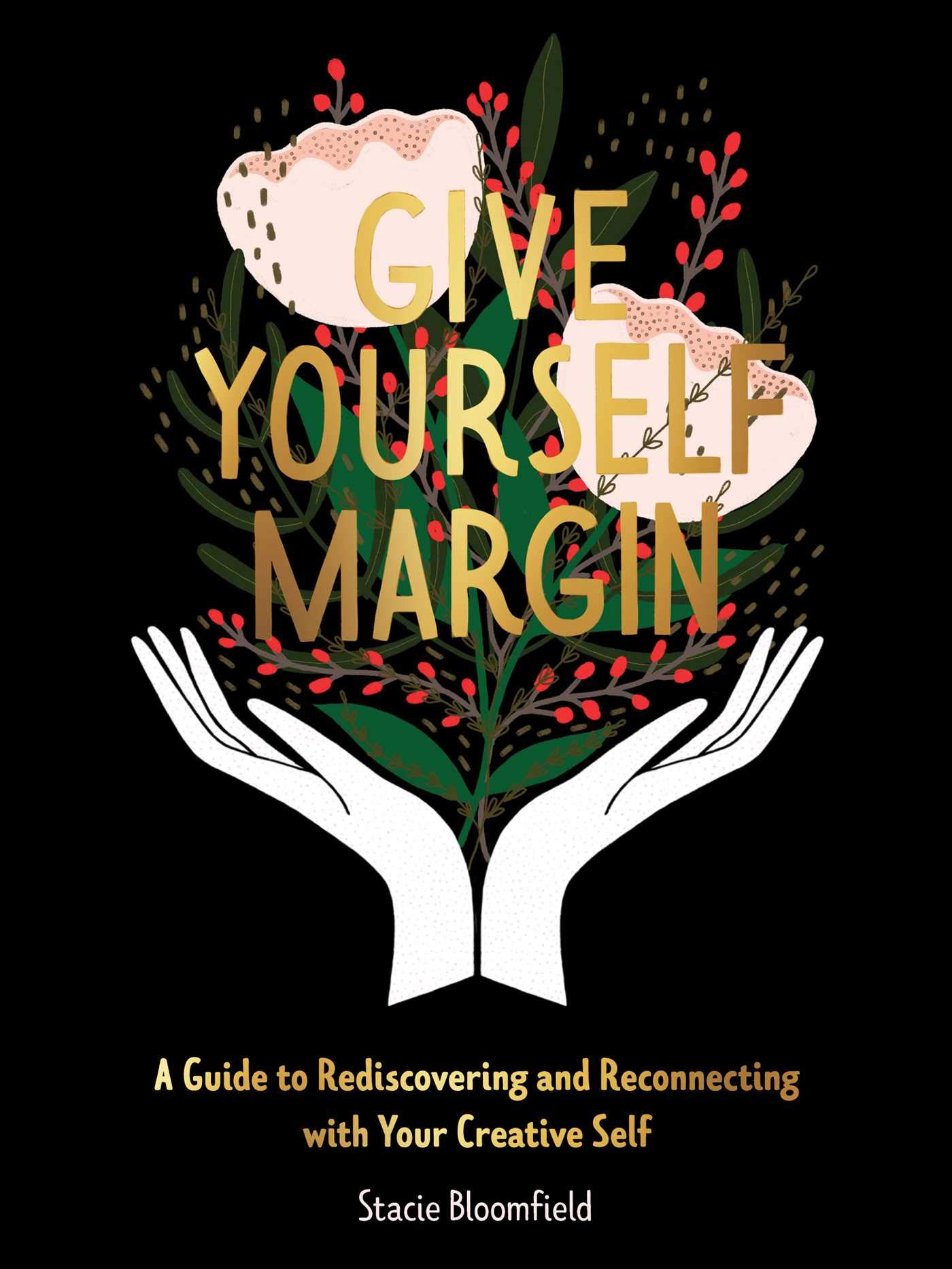 Give Yourself Margin | Stacie Bloomfield
