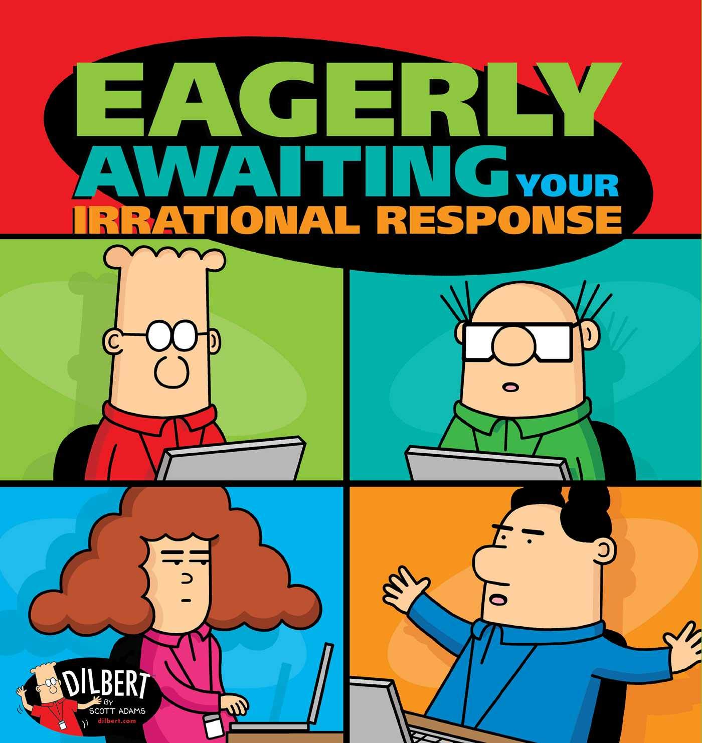 Eagerly Awaiting Your Irrational Response | Scott Adams