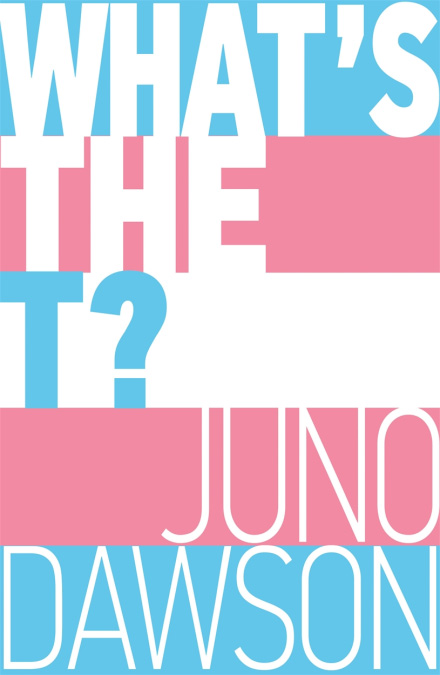 What\'s the T? | Juno Dawson