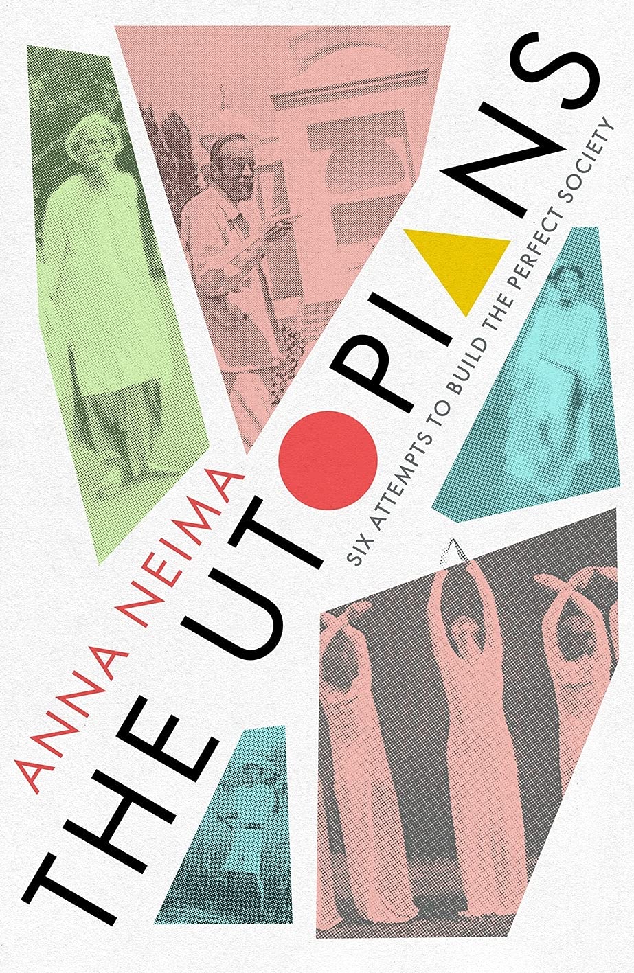 The Utopians | Anna Neima