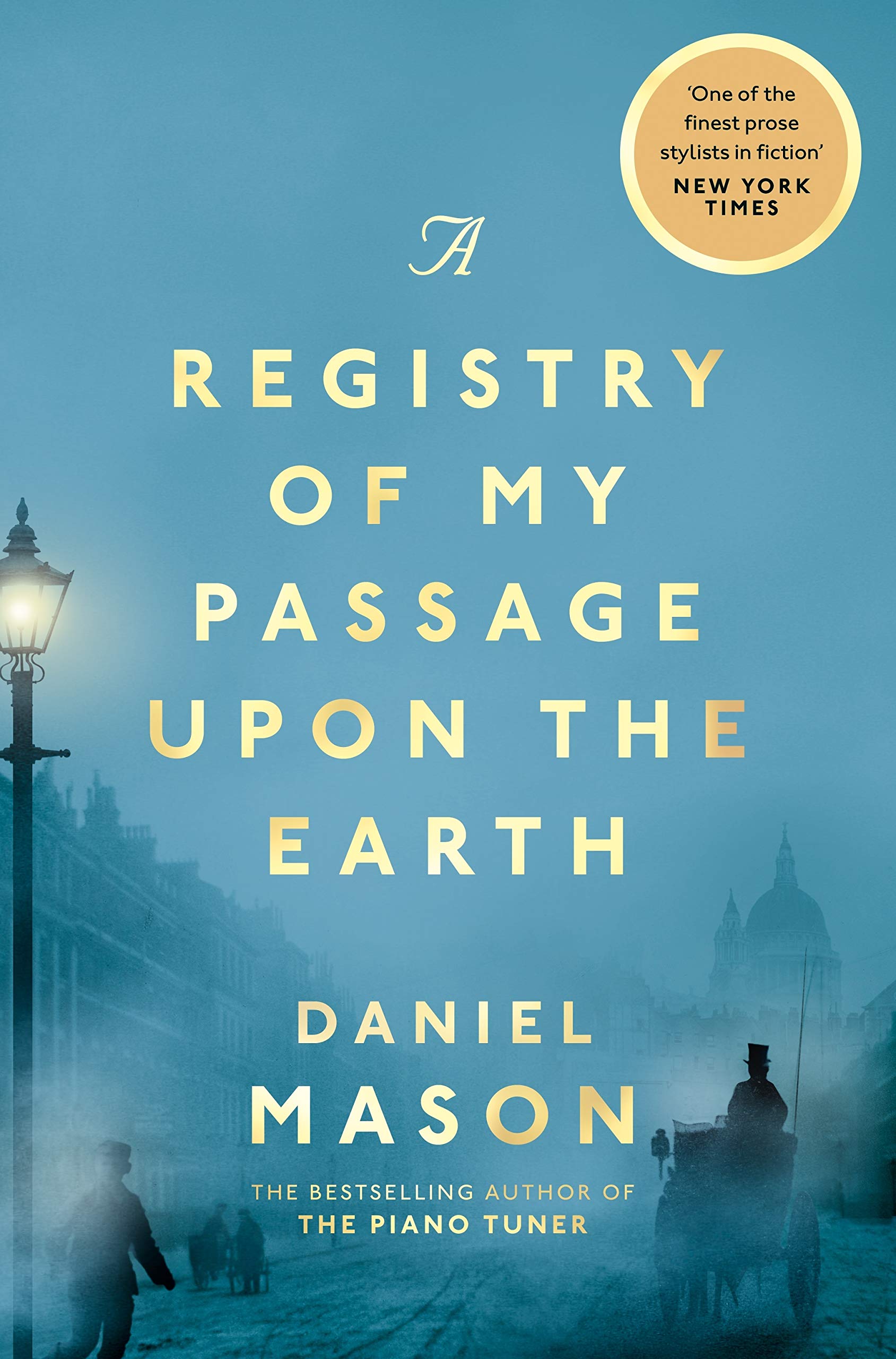 A Registry of My Passage Upon the Earth | Daniel Mason