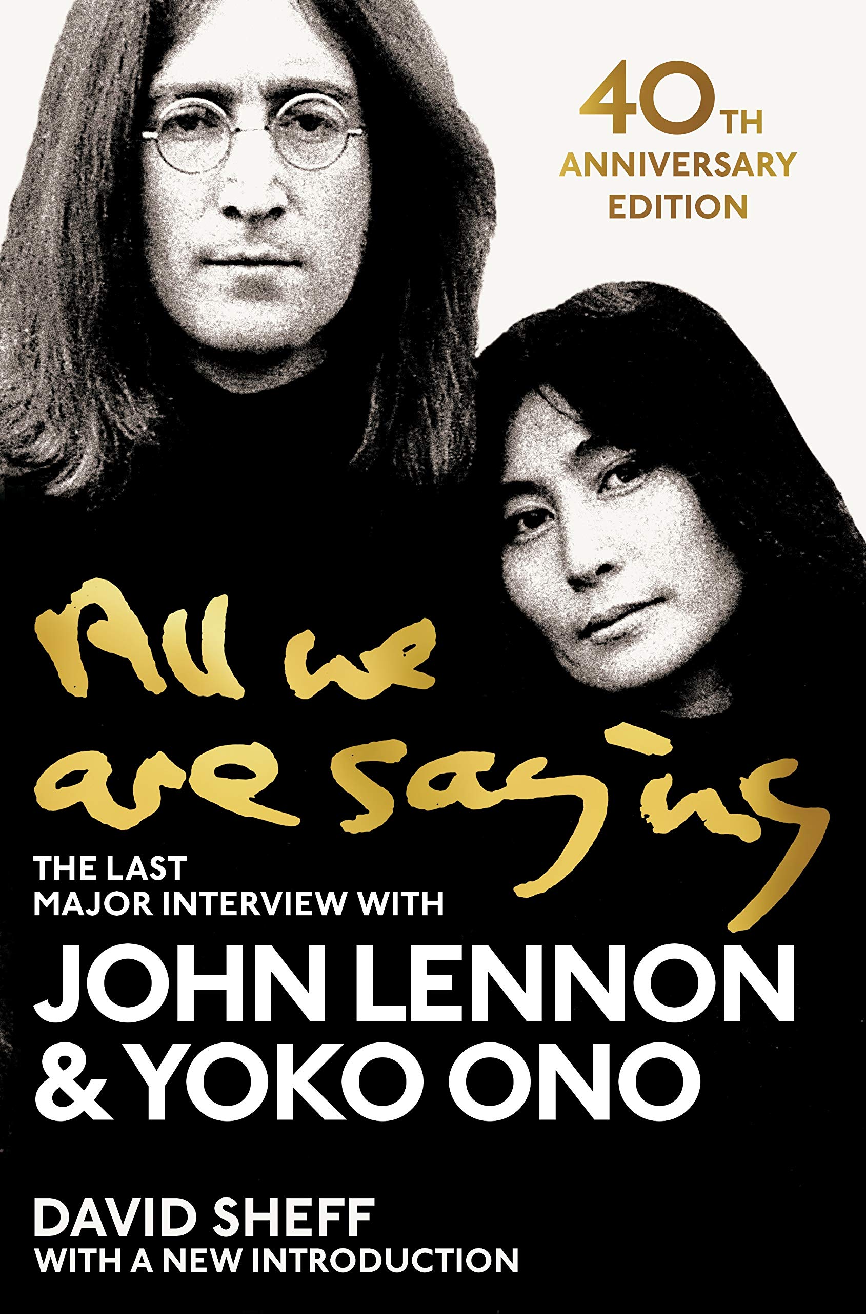 All We Are Saying | John Lennon, Yoko Ono, David Sheff