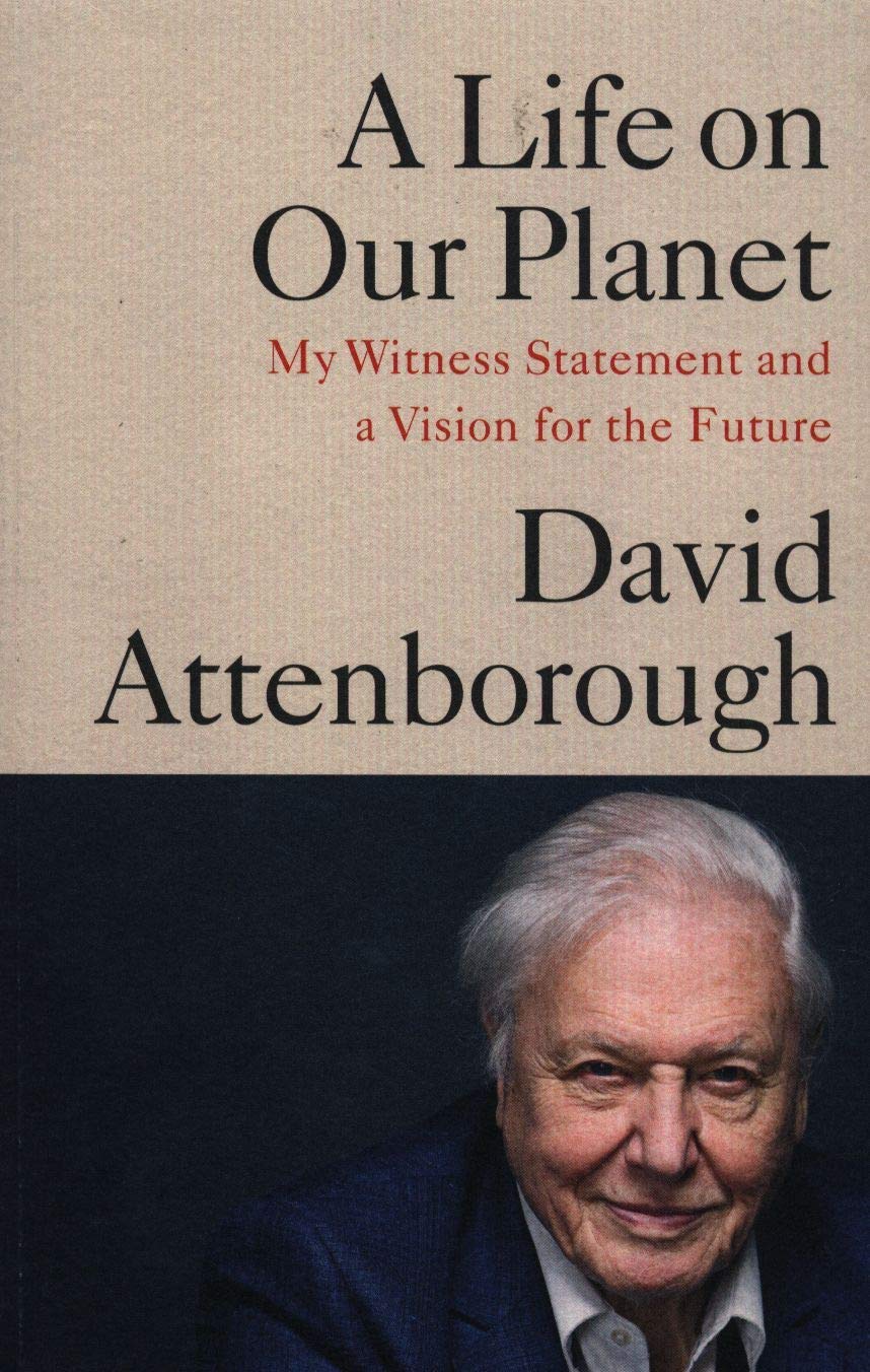 A Life on Our Planet | David Attenborough