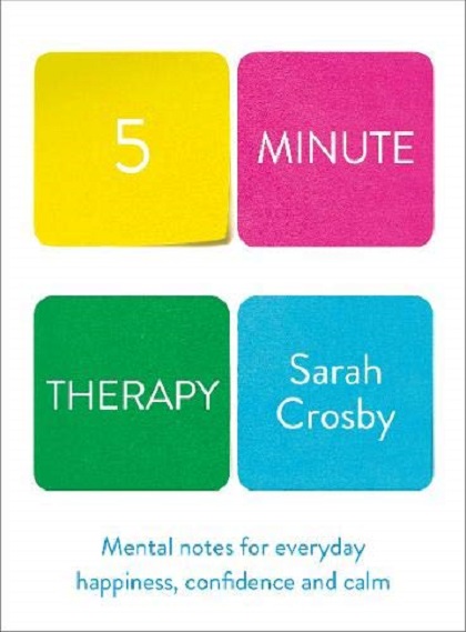 Five Minute Therapy | Sarah Crosby