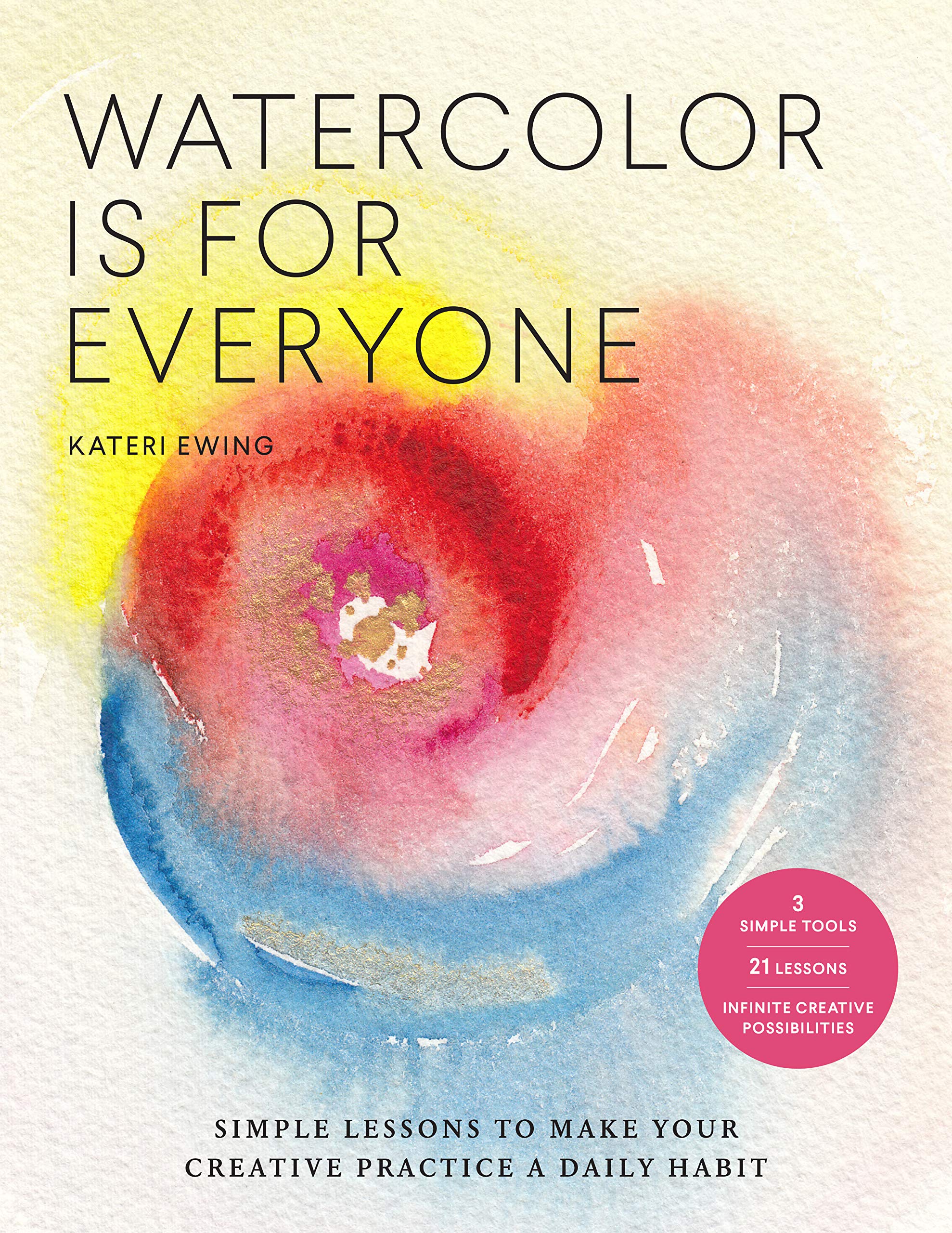 Watercolor Is for Everyone | Kateri Ewing