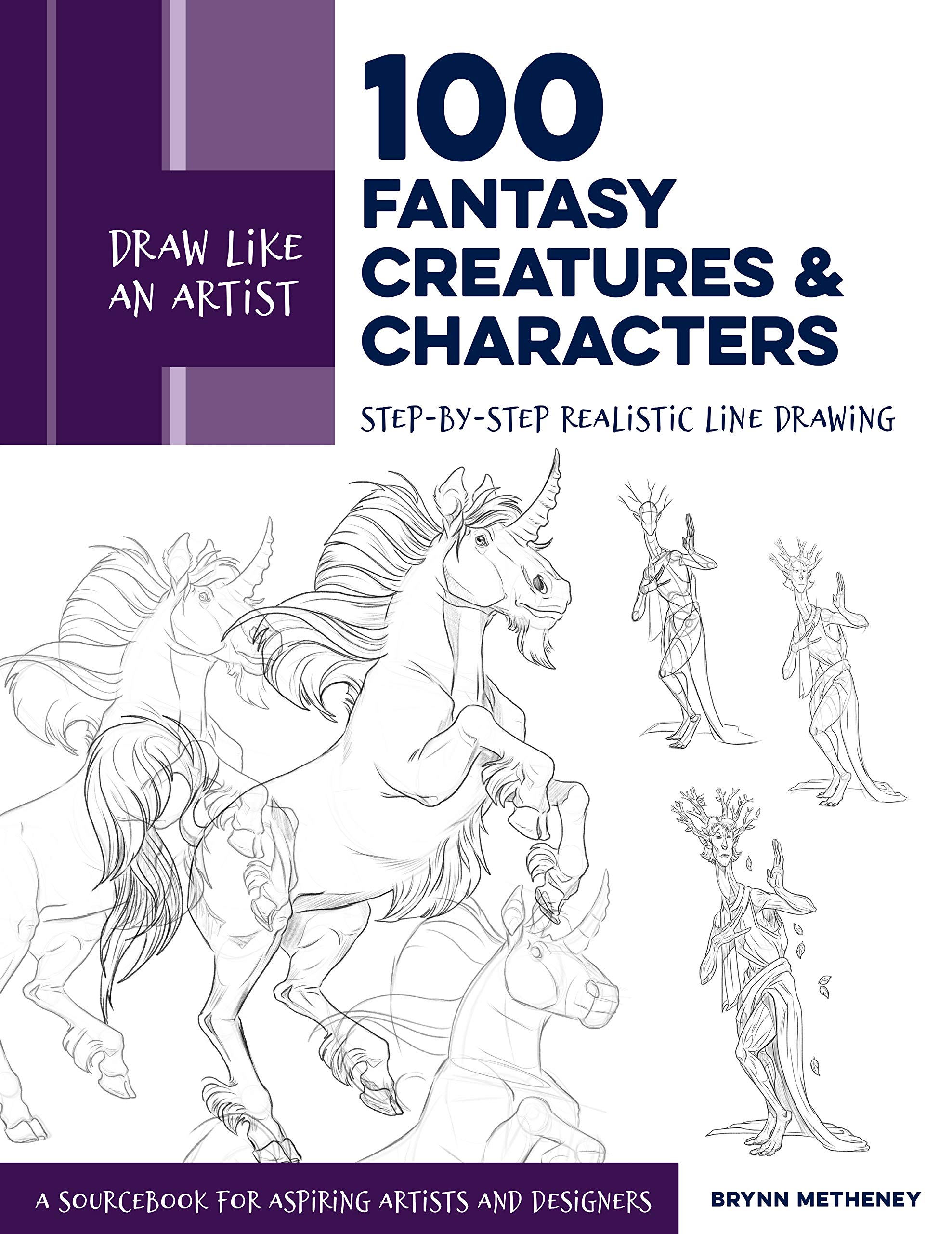 Draw Like an Artist: 100 Fantasy Creatures and Characters | Brynn Metheney