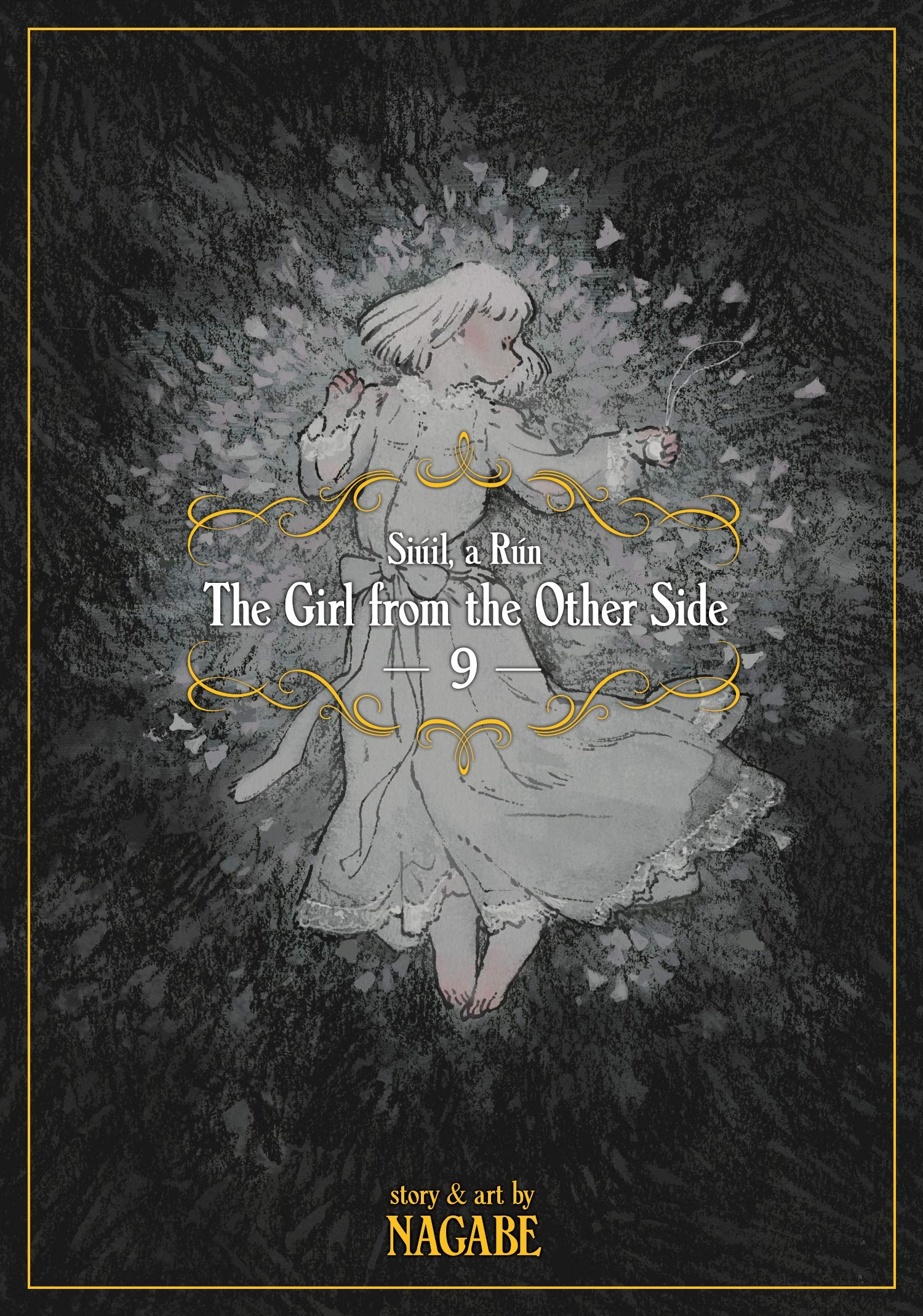 The Girl from the Other Side: Siuil, a Run. Volume 9 | Nagabe