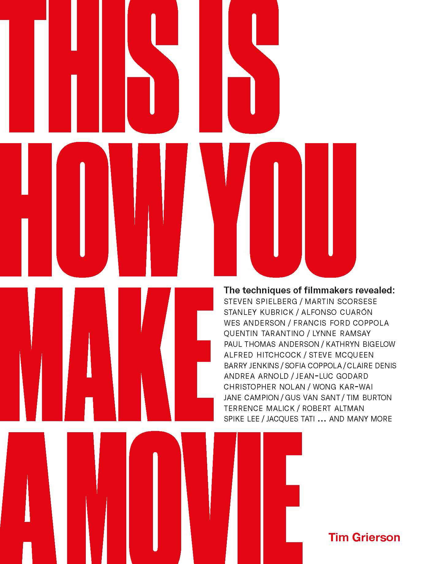 This is How You Make a Movie | Tim Grierson