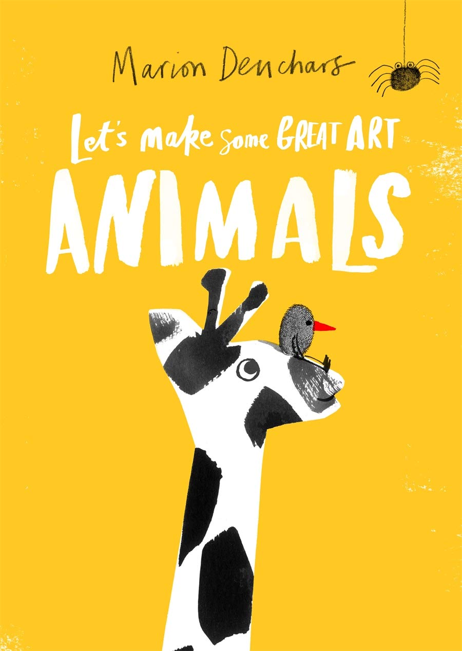 Let\'s Make Some Great Art: Animals | Marion Deuchars