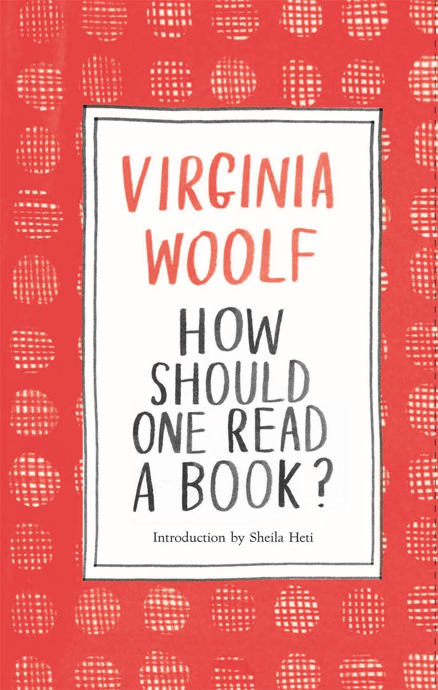 How Should One Read a Book? | Virginia Woolf