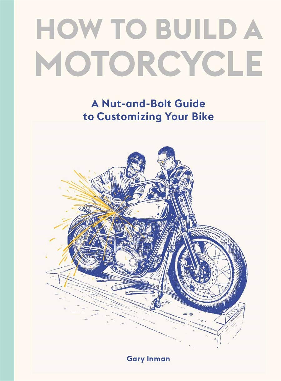 How to Build a Motorcycle | Inman Gary