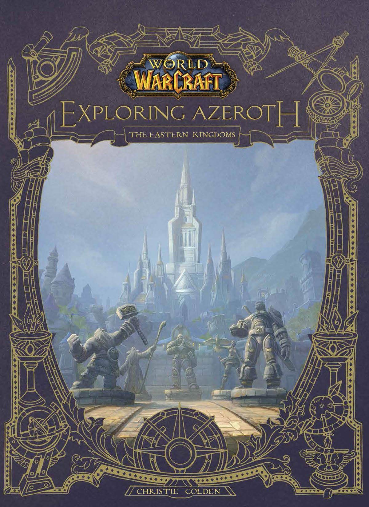 World of Warcraft: Exploring Azeroth - The Eastern Kingdoms | Christie Golden