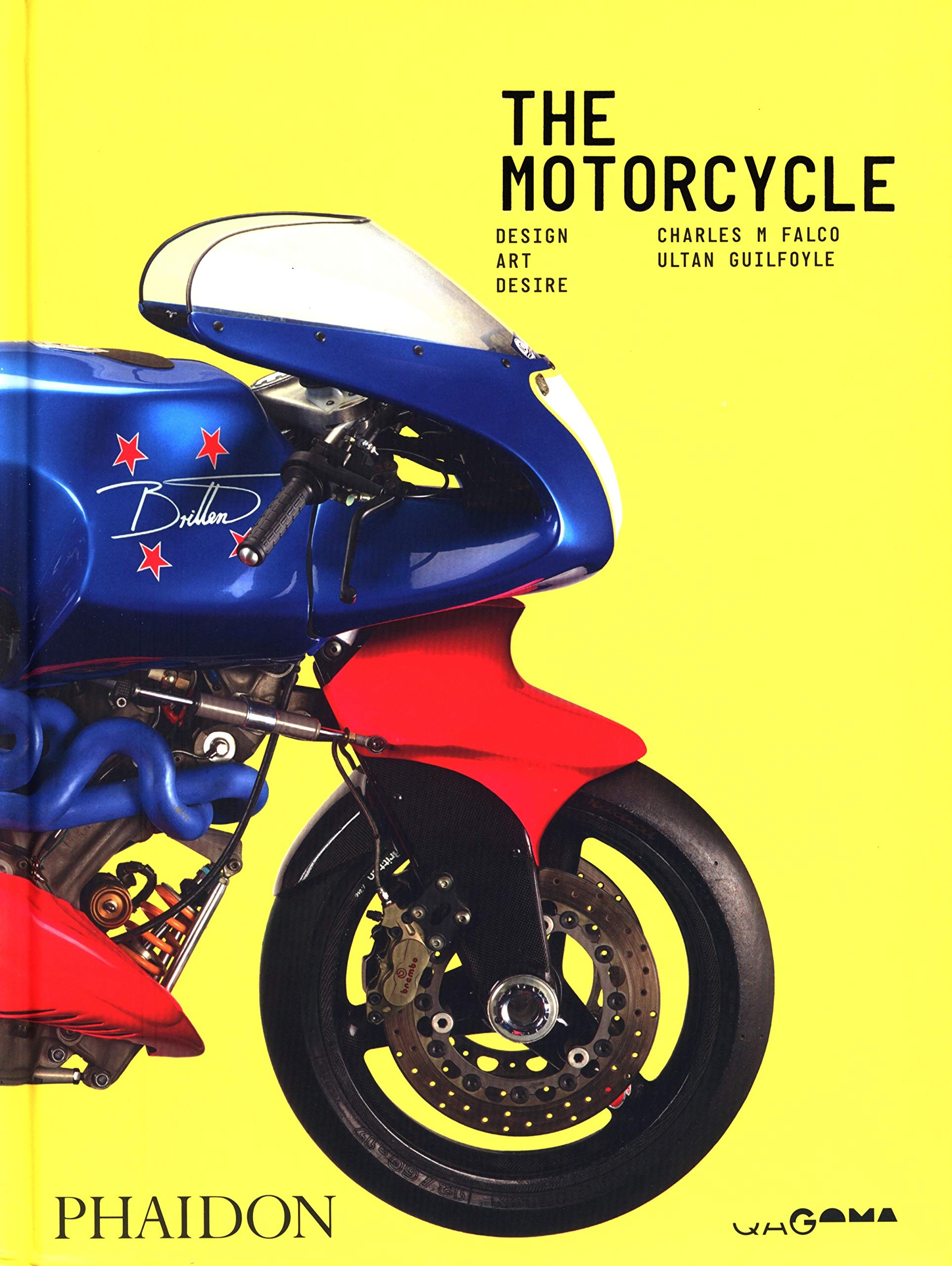 Motorcycle: Design, Art, Desire | Ultan Guilfoyle, Charles M Falco