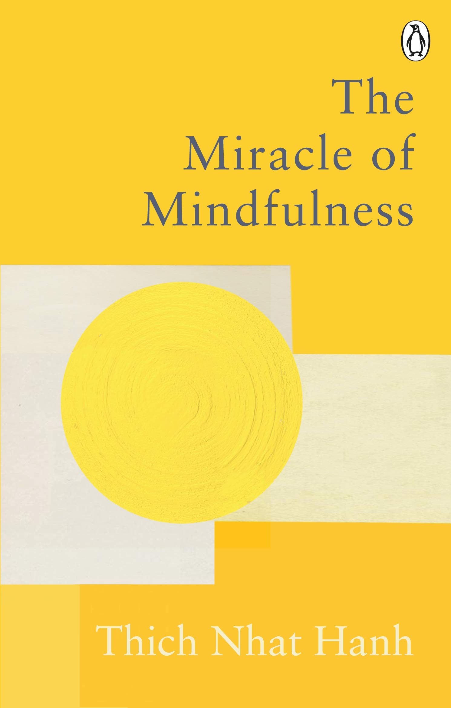 Miracle Of Mindfulness | Thich Nhat Hanh