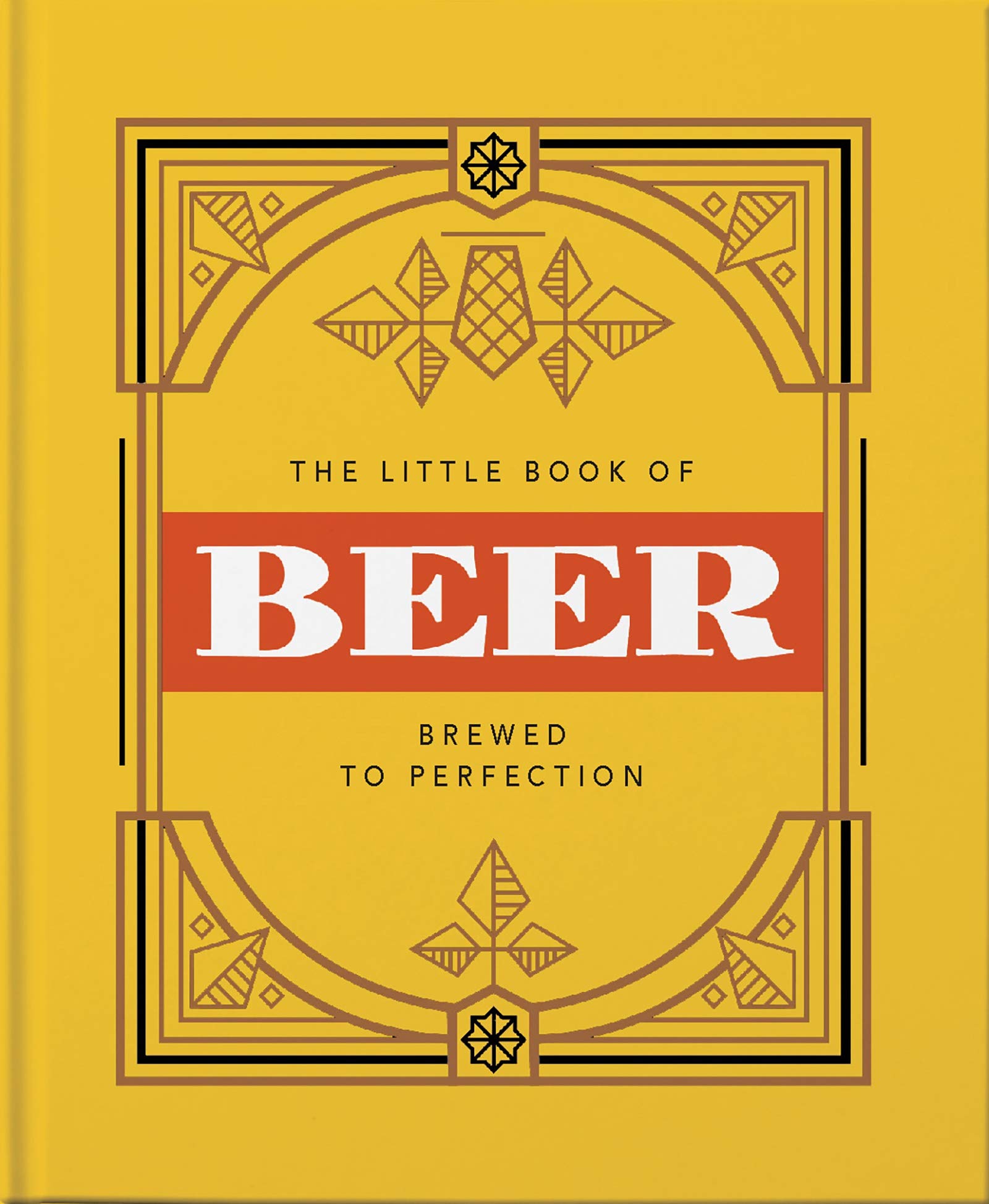 THE LITTLE BOOK OF BEER: BREWED TO PERFECTION / ORANGE HIPPO! | Orange Hippo!