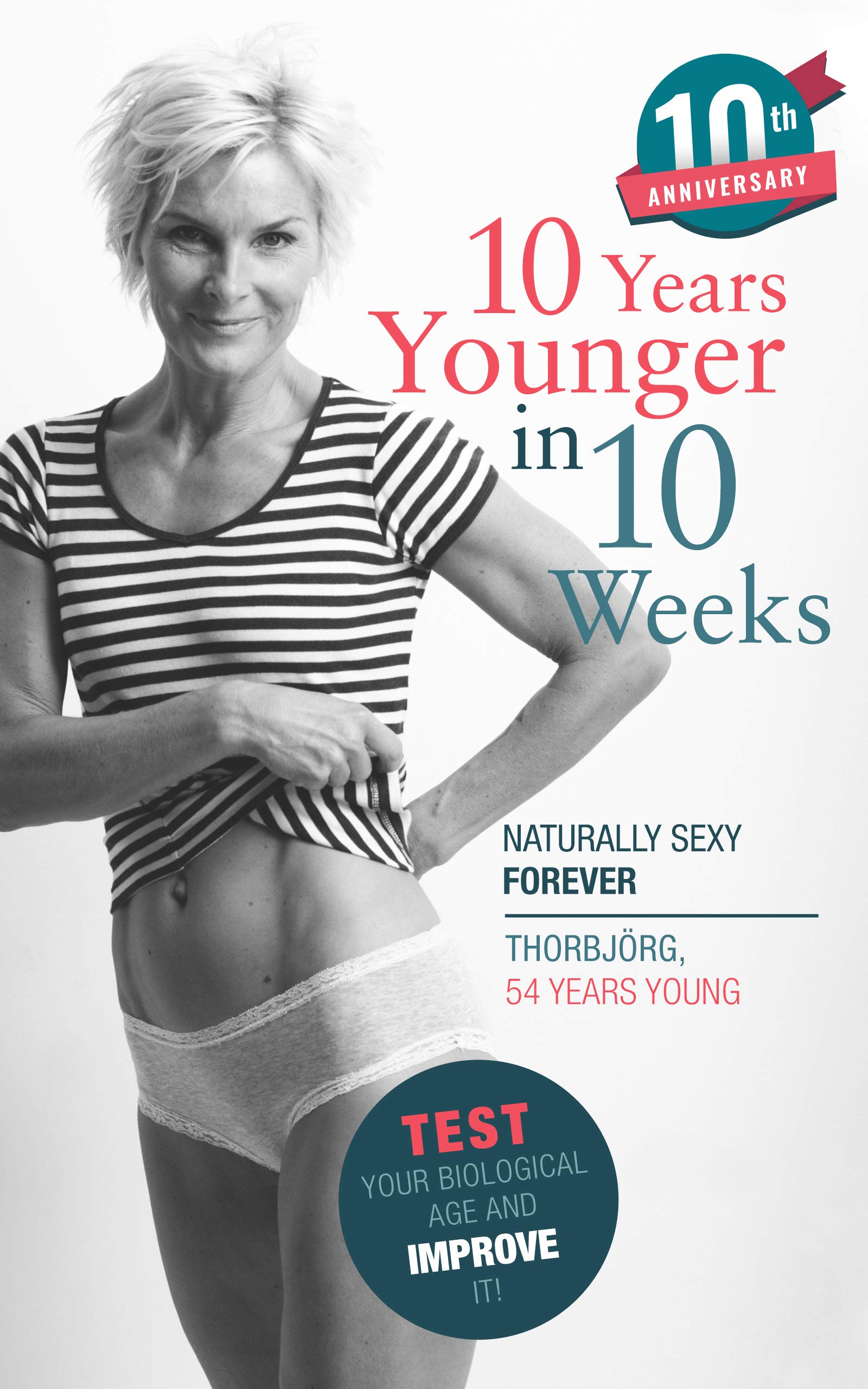 10 Years Younger in 10 Weeks | Thorbjorg