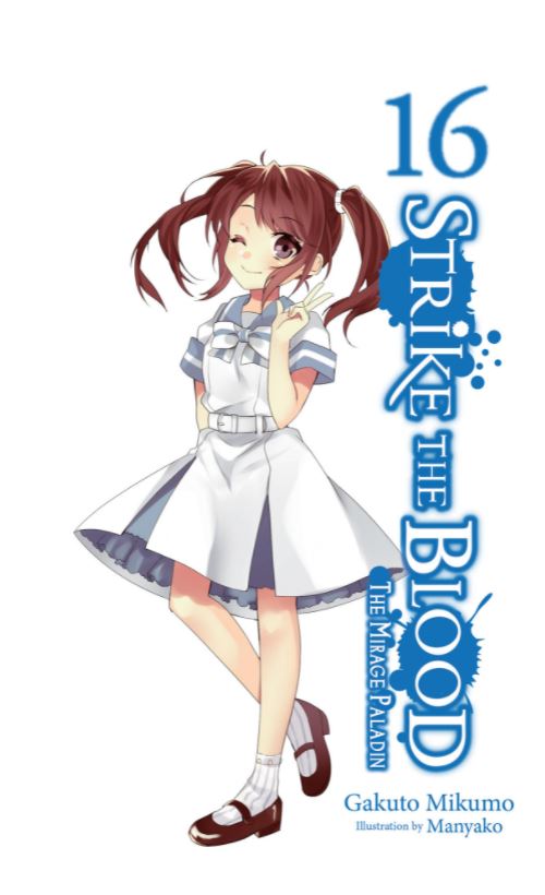 Strike the Blood (Light Novel) - Volume 16 | Gakuto Mikumo